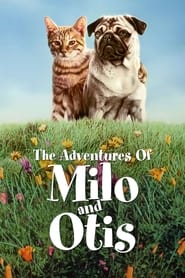 The Adventures of Milo and Otis The Adventures of Milo and Otis