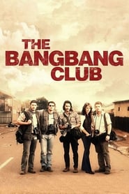 The Bang Bang Club The Bang Bang Club