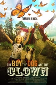 The Boy, the Dog and the Clown The Boy, the Dog and the Clown