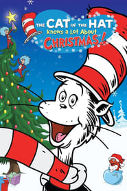 The Cat in the Hat Knows a Lot About Christmas! The Cat in the Hat Knows a Lot About Christmas!