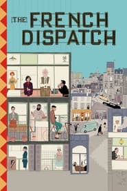 The French Dispatch The French Dispatch