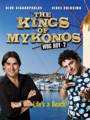 The Kings of Mykonos The Kings of Mykonos
