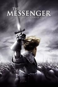 The Messenger: The Story of Joan of Arc The Messenger: The Story of Joan of Arc