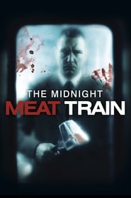 The Midnight Meat Train The Midnight Meat Train