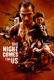 The Night Comes for Us The Night Comes for Us