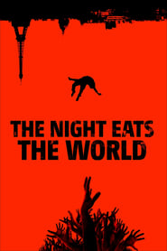 The Night Eats the World The Night Eats the World