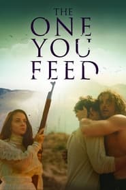 The One You Feed The One You Feed