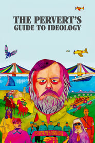 The Pervert’s Guide to Ideology The Pervert’s Guide to Ideology