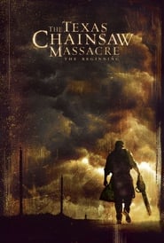 The Texas Chainsaw Massacre The Beginning The Texas Chainsaw Massacre The Beginning