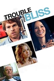 The Trouble with Bliss The Trouble with Bliss