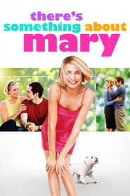 There’s Something About Mary There’s Something About Mary