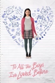 To All the Boys I’ve Loved Before To All the Boys I’ve Loved Before