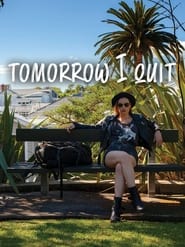 Tomorrow I Quit Tomorrow I Quit