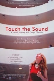 Touch the Sound: A Sound Journey with Evelyn Glennie Touch the Sound: A Sound Journey with Evelyn Glennie