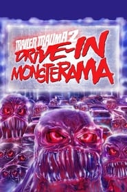 Trailer Trauma 2: Drive-In Monsterama Trailer Trauma 2: Drive-In Monsterama