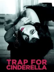 Trap for Cinderella Trap for Cinderella