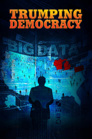 Trumping Democracy Trumping Democracy
