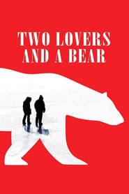 Two Lovers And A Bear Two Lovers And A Bear