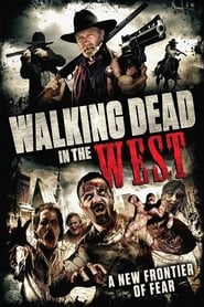Walking Dead in the West Walking Dead in the West