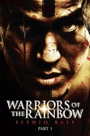 Warriors of the Rainbow: Seediq Bale – Part 1: The Sun Flag Warriors of the Rainbow: Seediq Bale – Part 1: The Sun Flag