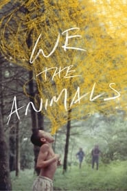 We the Animals We the Animals