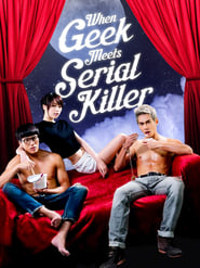 When Geek Meets Serial Killer When Geek Meets Serial Killer