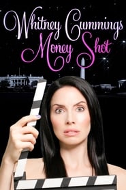 Whitney Cummings: Money Shot Whitney Cummings: Money Shot