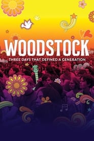 Woodstock: Three Days that Defined a Generation Woodstock: Three Days that Defined a Generation
