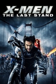 X-Men The Last Stand X-Men The Last Stand