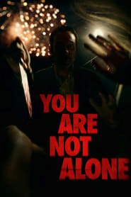 You Are Not Alone You Are Not Alone